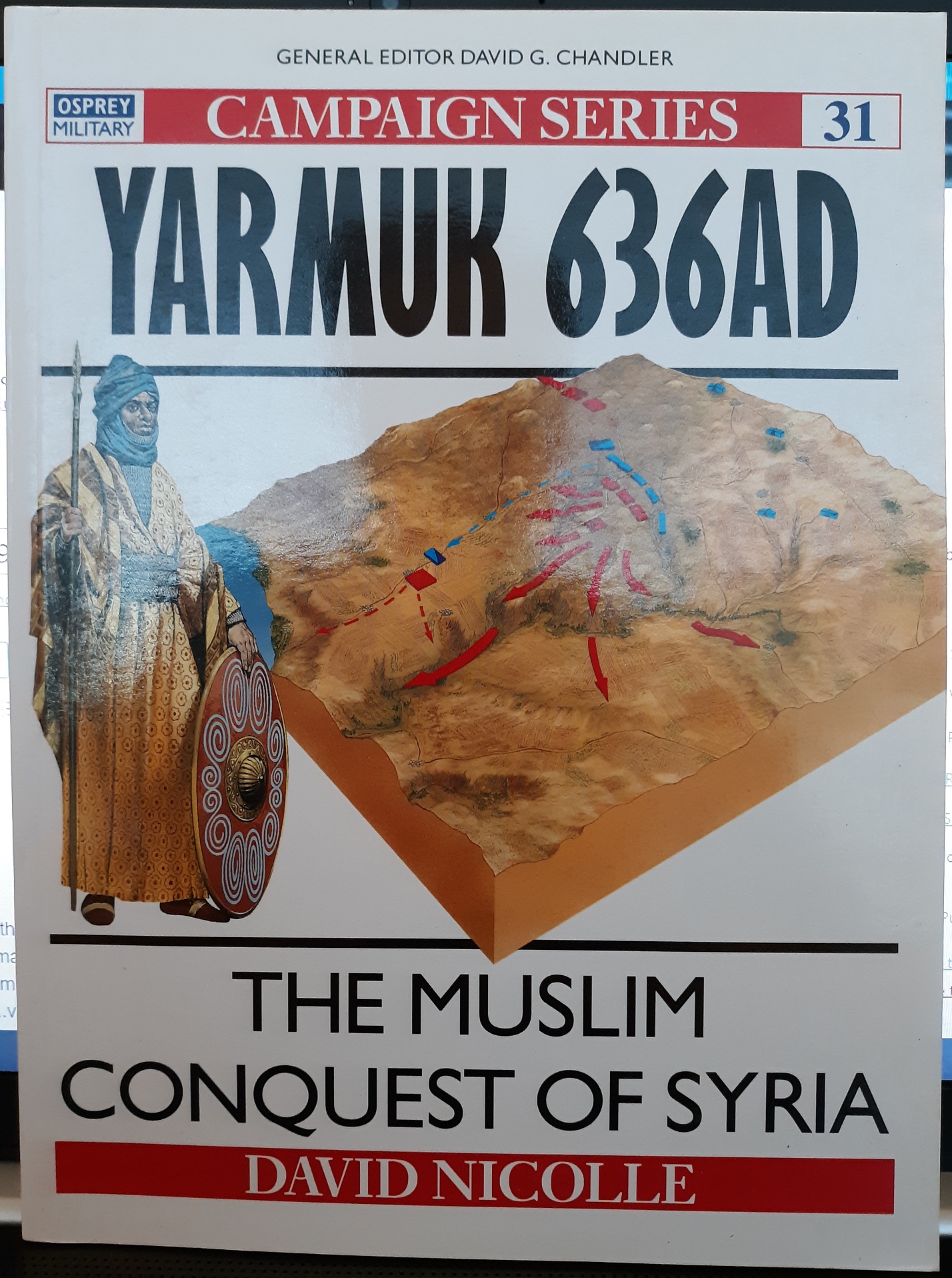 Campaign Series: 31: Yarmuk 636 AD (1994) ~ by David Nicolle