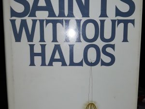Saints Without Halos: The Human Side of Mormon History (Signed by Both Authors) (1981) ~ by Leonard J. Arrington, and Davis Bitton