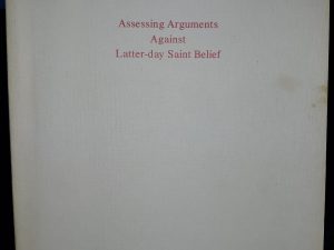 In Defense of Faith: Assessing Arguments Against Latter-day Saint Belief (1985) ~ by Paul Hedengren