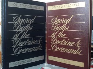 Sacred Truths of the Doctrine & Covenants 2 Vol. Set (1982, 1983) ~ by L.G. Otten, and C.M. Caldwell