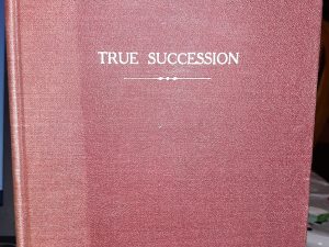 True Succession (1912) ~ by Elder Heman C. Smith