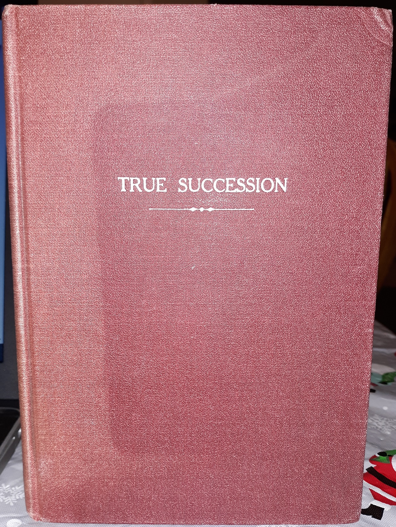 True Succession (1912) ~ by Elder Heman C. Smith