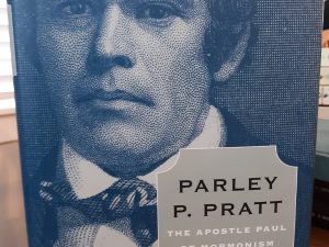 Parley P. Pratt: The Apostle Paul of Mormonism (Signed by Both Authors) (2011) ~ by Terryl L. Givens, and Matthew J. Grow