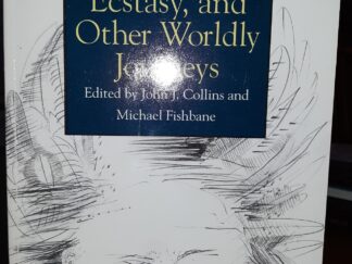 Death, Ecstasy, and Other Worldly Journeys (1995) ~ Edited by John J. Collins, and Michael Fishbane