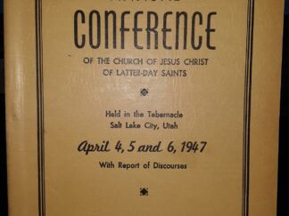 LDS General Conference Report: April 4, 5 and 6, 1947 (1947)