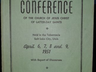 LDS General Conference Report: April 6, 7, 8 and 9, 1951 (1951)