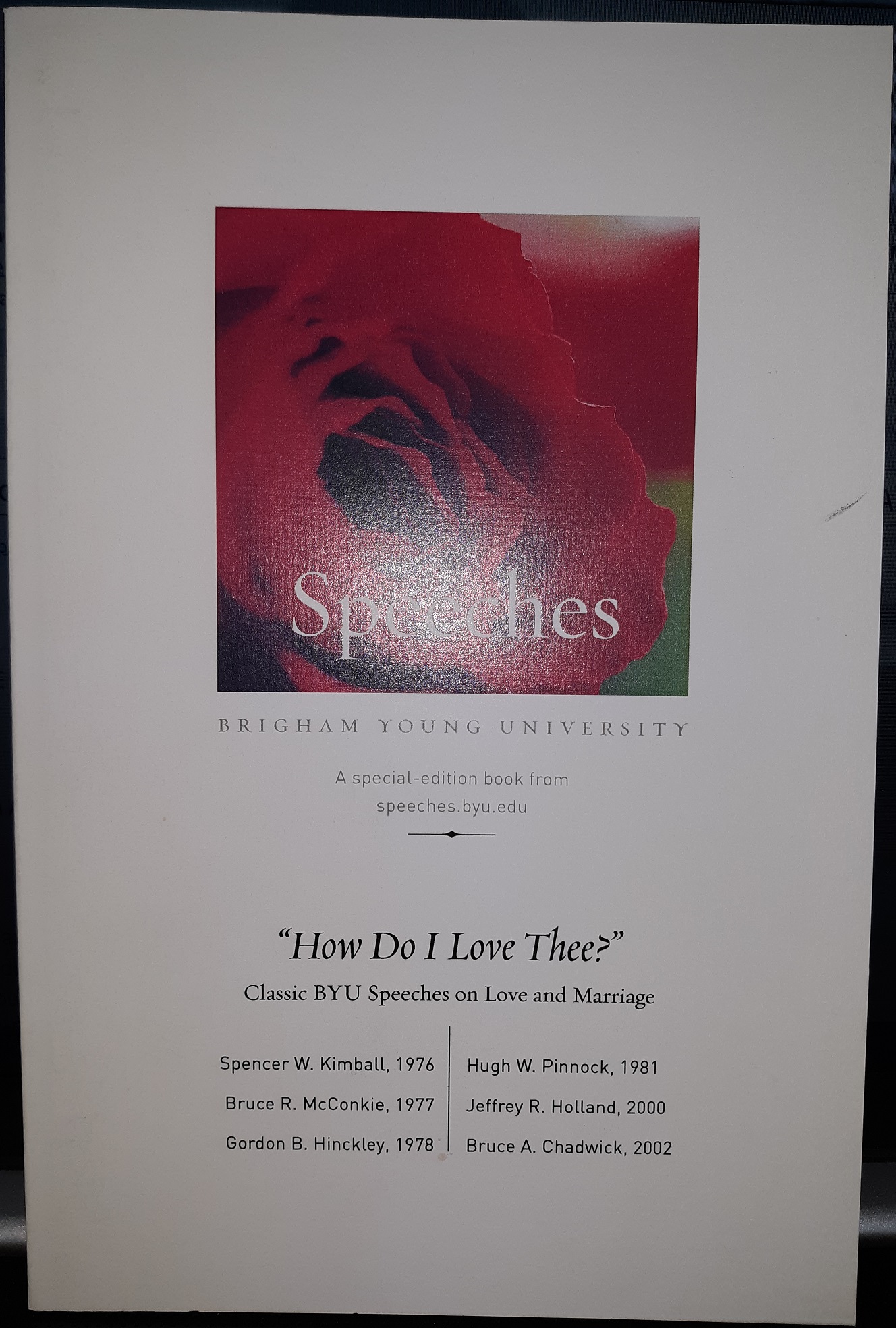“How Do I Love Thee?”: Classic BYU Speeches on Love and Marriage (2004) ~ by Multiple Authors