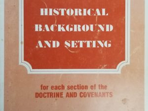 Historical Background and Setting for each section of the Doctrine and Covenants — L. G. Otten — Softbound