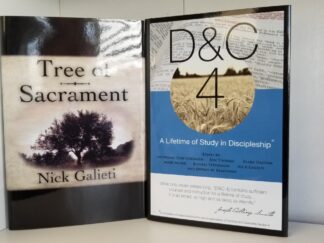 2 Books by Nick Galieti — Tree of Sacrament  /  D&C 4 – A Lifetime of Discipleship