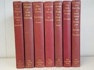7 Books by Lakeside Press: A True Picture of Emigration by Burlend, Pictures of Gold Rush California, War on the Detroit by Foster, Army Life in Dakota by De Trobriand…