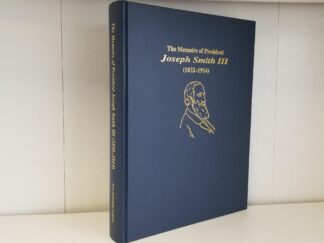 2001 --- The Memoirs of President Joseph Smith III (1832-1914) --- The Second Prophet of the Church --- Mary Audentia Smith Anderson