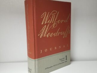 Wilford Woodruff’s Journal Volume 1 — Typescript — 29 December 1833 to 31 December 1840 — #95 of 400 Copies!