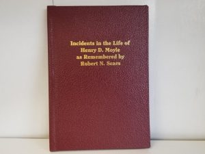 Incidents in the Life of Henry D. Moyle as Remembered by Robert N. Sears — Bonded Leather-like Binding