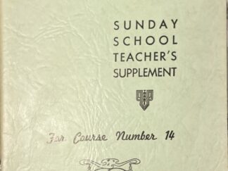 1953 ~ Principles of the Gospel ~ Sunday School Teacher's Supplement
