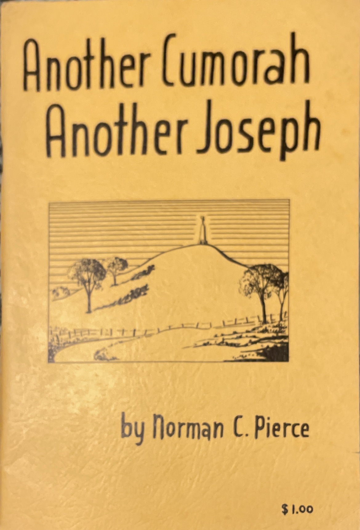 1954 ~ Norman C. Pierce ~ Another Cumorah Another Joseph