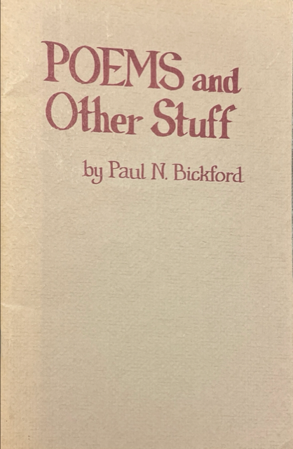 1982 ~ Paul N. Bickford ~ Poems and Other Stuff