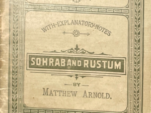 1898 ~ Matthew Arnold ~ Maynard’s English Classic Series ~ with Explanatory Notes ~ Sohrab and Rustum