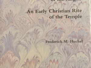 2009 ~ Frederick M. Huchel ~ The Cosmic Ring Dance of the Angels ~ An Early Christian Rite of the Temple