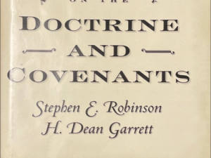 2001 ~ Stephen E. Robinson, H. Dean Garrett ~ A Commentary on the Doctrine and Covenants ~ Volume 2 only