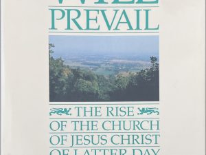 1987 ~ Truth Will Prevail ~ The Rise of the Church of Jesus Christ of Latter-day Saints in the British Isles 1837-1987
