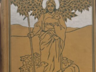 1898 ~ George L. Weed ~ A Life of Christ For The Young — “Adapted to Use … Sunday Schools of the Church of Jesus Christ of Latter-day Saints”