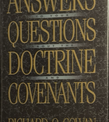 1996 ~ Richard O. Cowan ~ Answers to your Questions about the Doctrine and Covenants