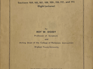 1967 ~ Roy W. Doxey ~ Doctrine and Covenants