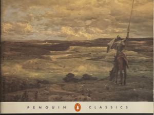 2001 ~ Miguel De Cervantes Saavedra ~ Don Quixote ~ Translated by John Rutherford