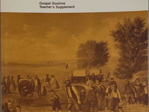 1984 ~ The Doctrine and Covenants and Church History ~ Gospel Doctrine Teacher’s Supplement