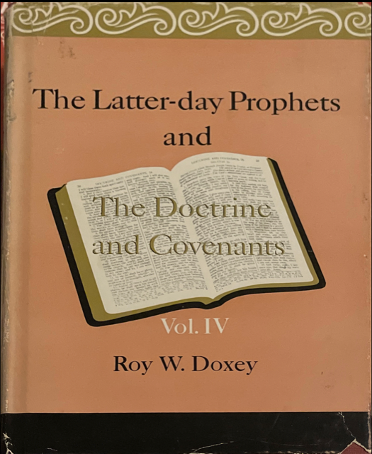 1965 ~ Roy W. Doxey ~ The Latter-day Prophets and The Doctrine and Covenants Vol. 4 only