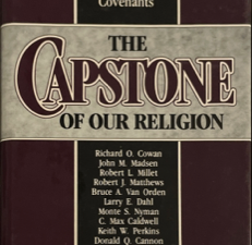 1989 ~ The Capstone of Our Religion ~ Insights into the Doctrine and Covenants