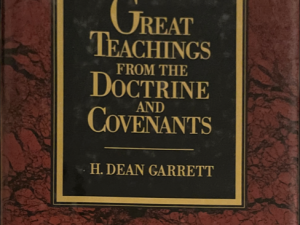 1992 ~ H. Dean Garrett ~ Great Teachings From The Doctrine and Covenants