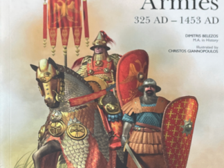 2009 ~ Byzantine Armies 325 AD-1453 AD ~ Military Essays