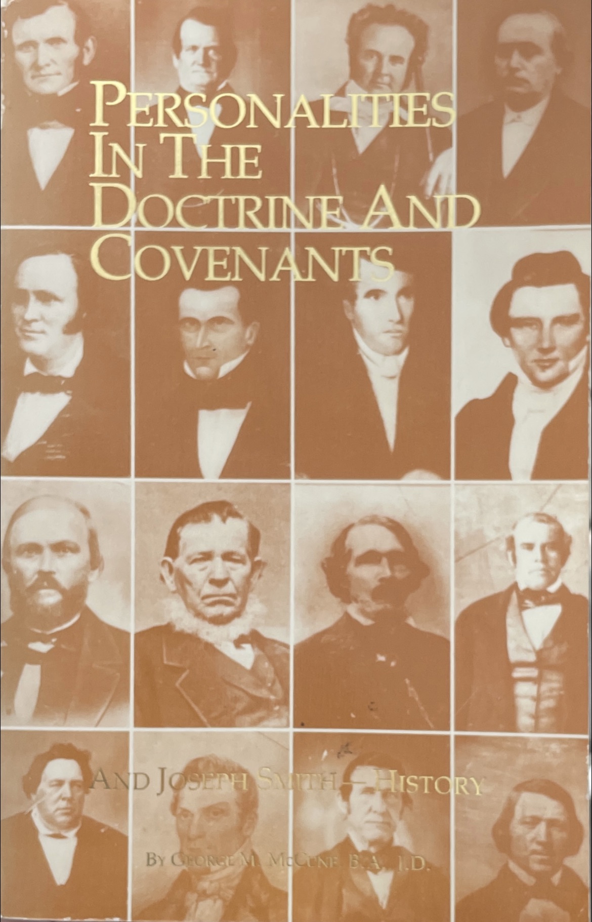 1991 ~ George M. McCune, BA., J.D. ~ Personalities in the Doctrine and Covenants