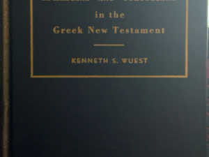 1957 ~ Kenneth S. Wuest ~ Ephesians and Colossians in the Greek New Testament