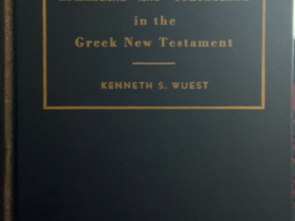 1957 ~ Kenneth S. Wuest ~ Ephesians and Colossians in the Greek New Testament
