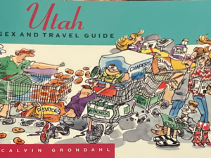1993 ~ Calvin Grondahl ~ Utah Sex and Travel