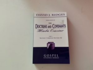 2004- Your Study ofThe Doctrine and Covenants Made Easier- David J. Ridges