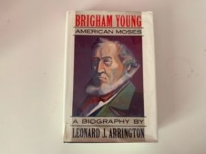 1985- Brigham Young American Moses- Leonard J. Arrington