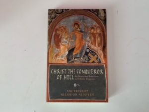 2009- Christ the Conquerer of Hell- Archbishop Hilarion Alfeyev
