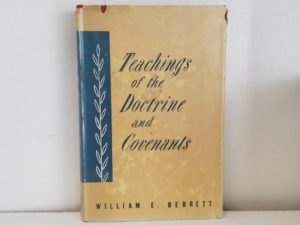 Teachings of the Doctrine and Covenants — William E. Berrett — Hardbound with Dust Jacket