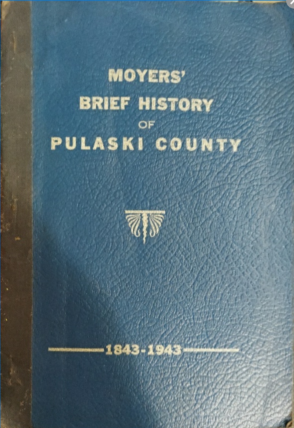W. N. Moyers ~ Moyers’ Brief History of Pulaski County ~ 1843-1943