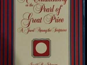1985 ~ Jerald R. Johansen ~ A Commentary on the Pearl of Great Price ~ A Jewel Among the Scriptures