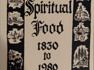 1979 ~ Spiritual Food ~ 1830-1980