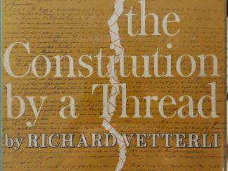 1967 ~ Richard Vetterli ~ the Constitution by a Thread