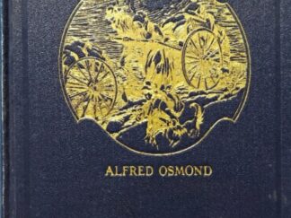 1926 ~ Alfred Osmond ~ The Exiles ~ A True and Tragic Story of Heroic Struggles and Masterful Achievements --- Hardbound