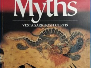 1993 ~ Vesta Sarkhosh Curtis ~ Persian Myths