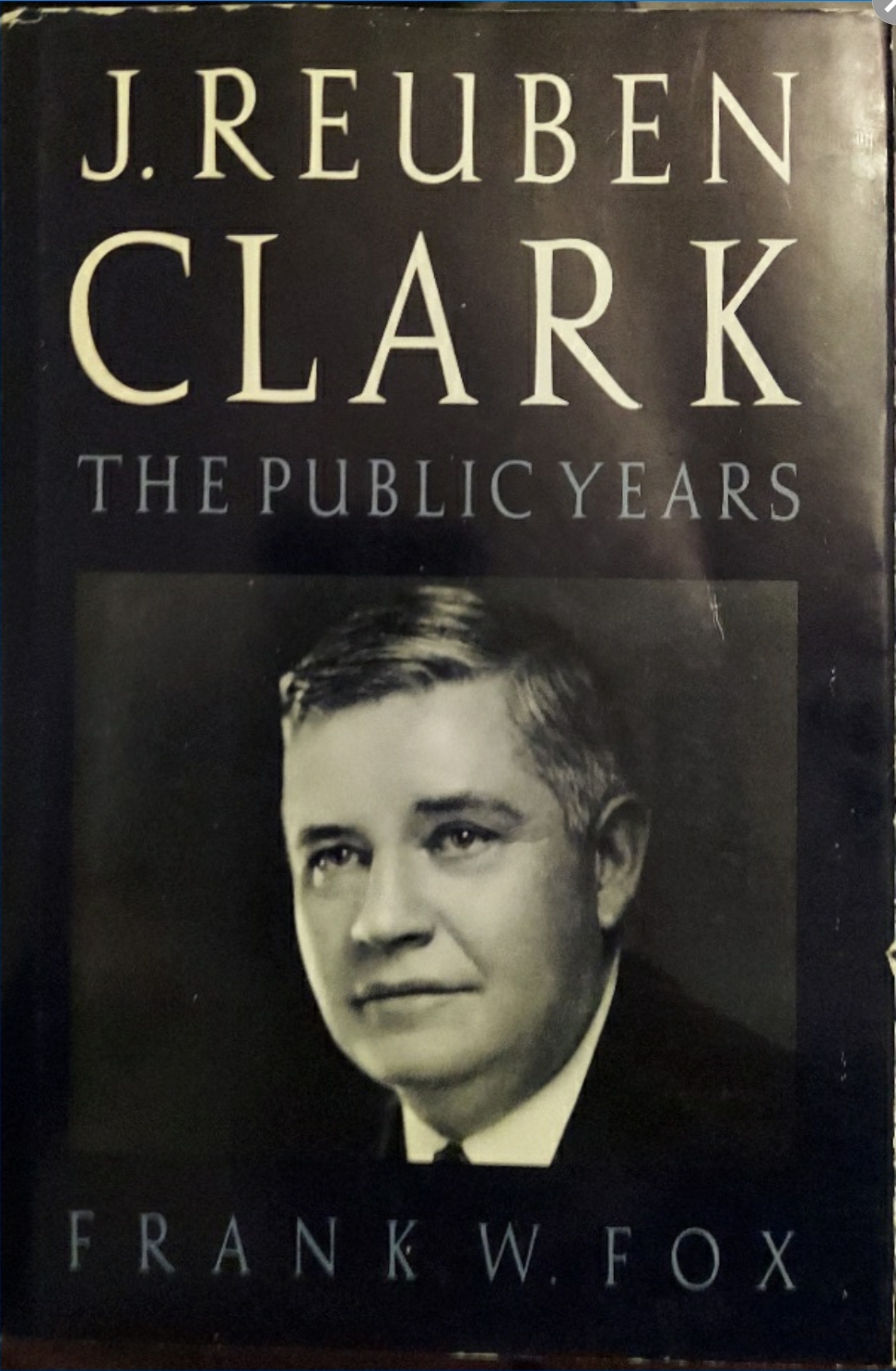 1980 ~ Frank W. Fox ~ J. Reuben Clark ~ The Public Years