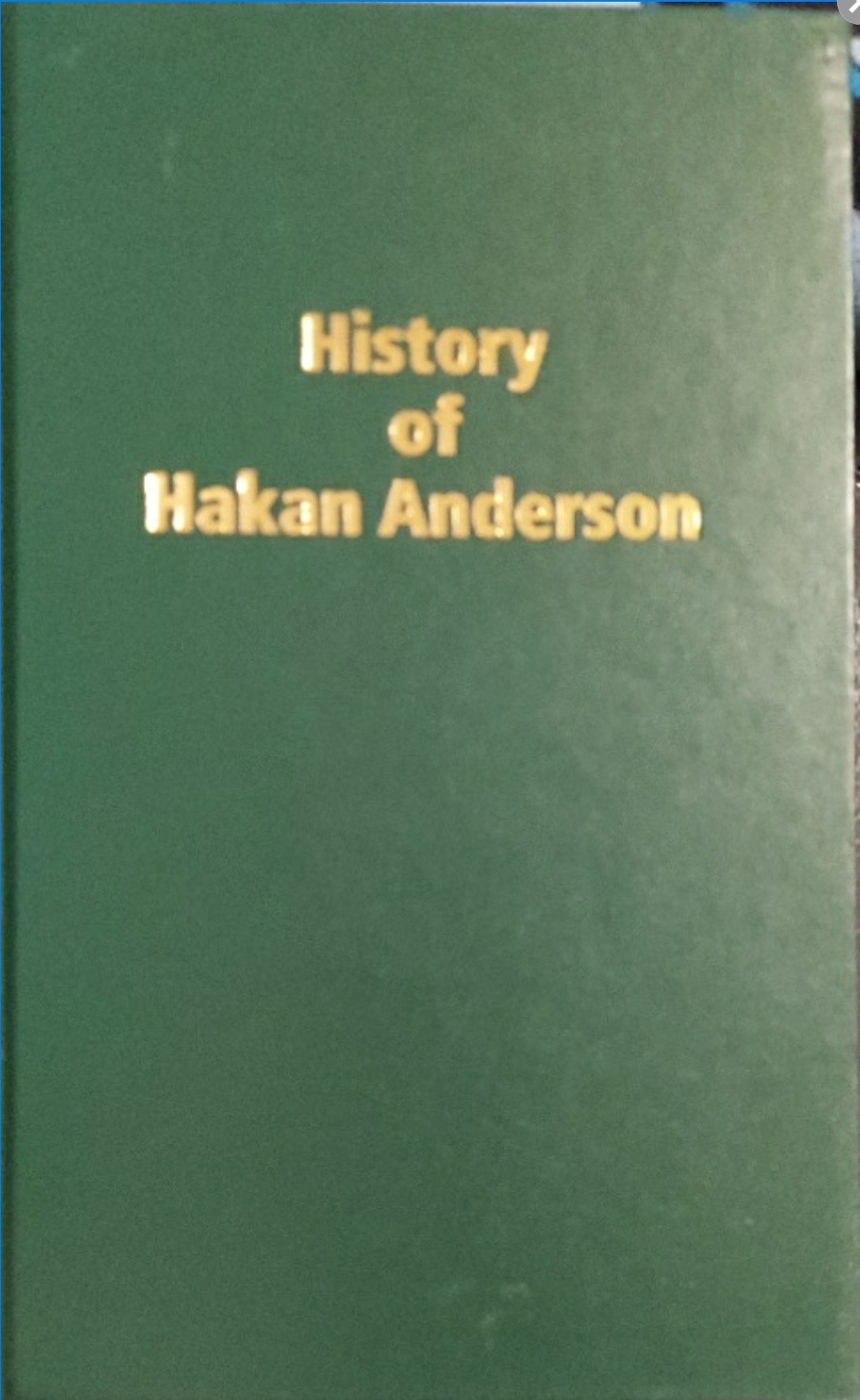 2002 ~ History of Hakan Anderson ~ Early Pioneer Who Crossed the Plains in a Handcart Company in the Year 1859