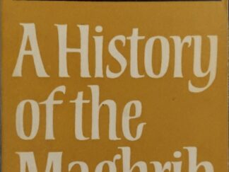 1971 ~ Jamil M. Abun-Nasr ~ A History of the Maghrib